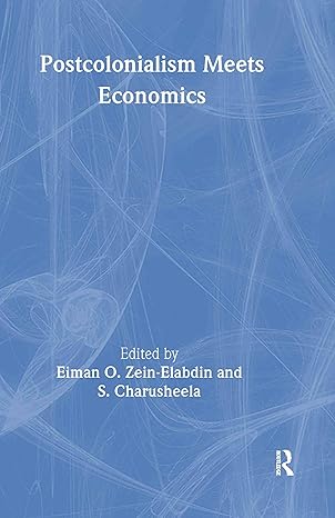 postcolonialism meets economics 1st edition s charusheela ,eiman zein elabdin 0415287251, 978-0415287258