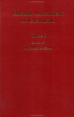 hazard assessment of chemicals 1st edition j saxena 1560322713, 978-1560322719