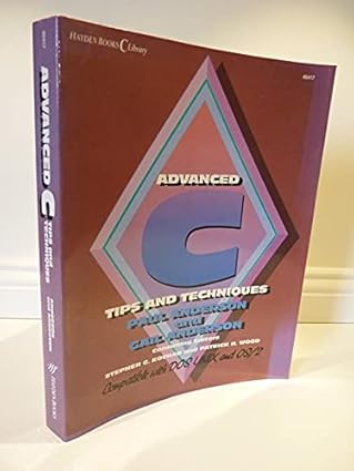 advanced c tips and techniques 1st edition paul l anderson ,gail c anderson 067248417x, 978-0672484179