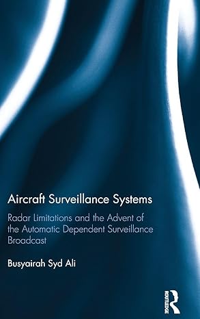 aircraft surveillance systems radar limitations and the advent of the automatic dependent surveillance
