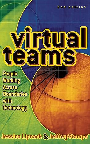 virtual teams people working across boundaries with technology 1st edition jessica lipnack ,jeffrey stamps