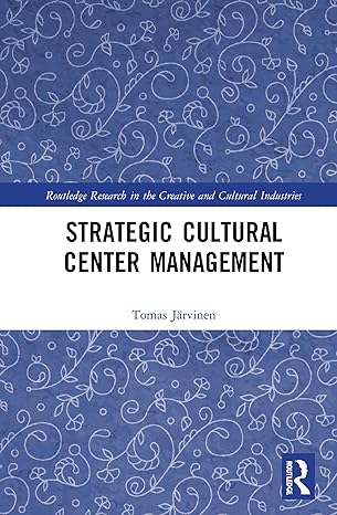 strategic cultural center management 1st edition tomas jarvinen 0367510243, 978-0367510244