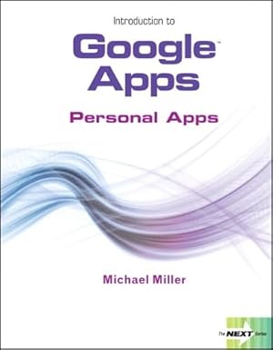 introduction to google apps personal apps 1st edition michael miller 0132552124, 978-0132552127