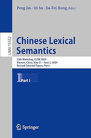 chinese lexical semantics 25th workshop clsw 2024 xiamen china may 31a june 2 2024 revised selected papers