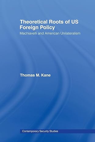 theoretical roots of us foreign policy 1st edition thomas m kane 041554503x, 978-0415545037
