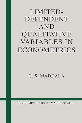 limited dependent and qualitative variables in econometrics 1st edition g s maddala 0521338255, 978-0521338257