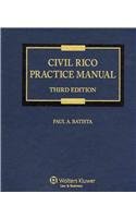 civil rico practice manual 1st edition paul batista 0735567824, 978-0735567825
