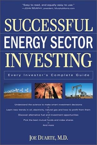 successful energy sector investing every investors complete guide 1st edition joe duarte m d 0761535640,