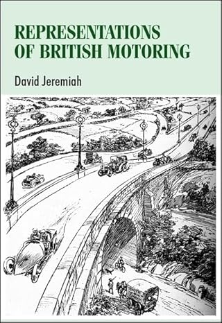 representations of british motoring 1st edition david jeremiah 0719075408, 978-0719075407