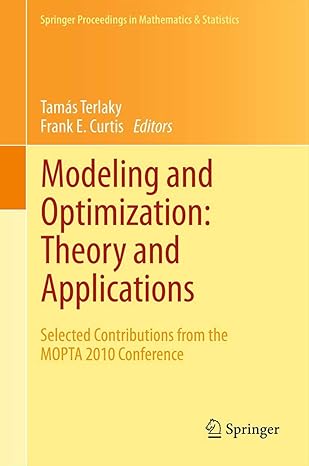 modeling and optimization theory and applications selected contributions from the mopta 2010 conference 1st