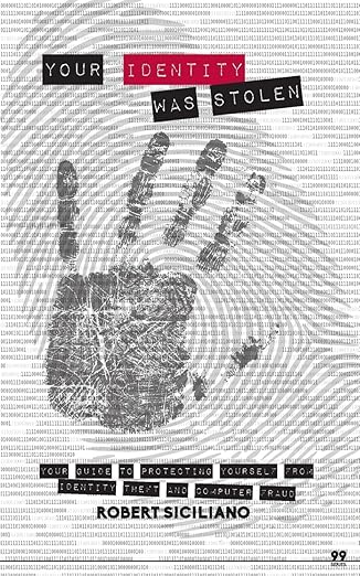 99 things you wish you knew before your identity was stolen 1st edition robert siciliano 1941308996,