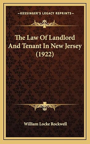 the law of landlord and tenant in new jersey 1st edition william locke rockwell 1167290402, 978-1167290404