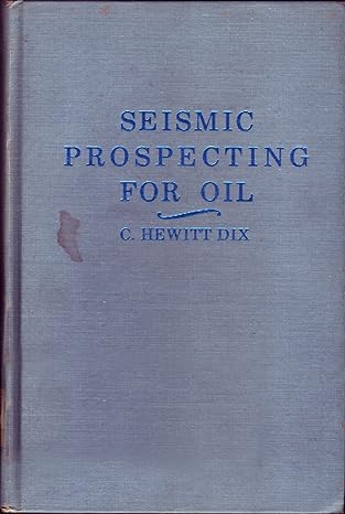 seismic prospecting for oil 1st edition c hewitt dix 0934634068, 978-0934634069