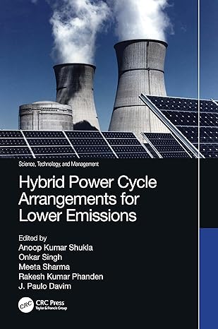 hybrid power cycle arrangements for lower emissions 1st edition anoop kumar shukla ,onkar singh ,meeta sharma