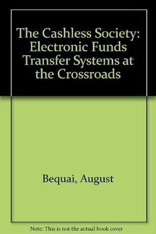 the cashless society efts at the crossroads 1st edition august bequai 0471056545, 978-0471056546