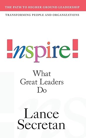inspire what great leaders do 1st edition lance secretan 0471648825, 978-0471648826
