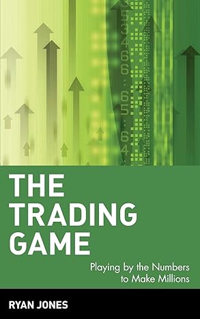 the trading game playing by the numbers to make millions 1st edition ryan jones 0471316989, 978-0471316985