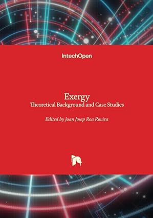 exergy theoretical background and case studies 1st edition joan josep roa rovira 0854666834, 978-0854666836