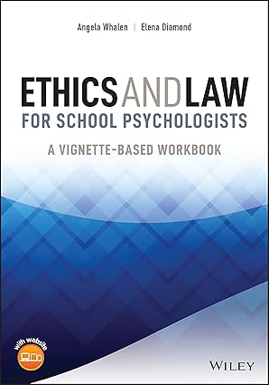 ethics and law for school psychologists a vignette based workbook 1st edition angela whalen ,elena diamond