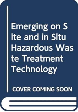 emerging on site and in situ hazardous waste treatment technology 1st edition d w major 9994376780,