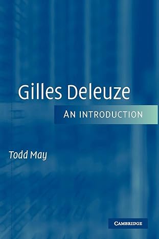 gilles deleuze an introduction 1st edition todd may 0521603846, 978-0521603843