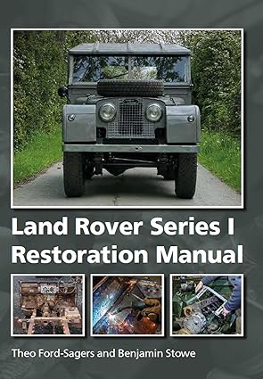 land rover series 1 restoration manual 1st edition theo ford sagers ,benjamin stowe 0719840589, 978-0719840586