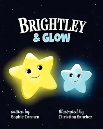 brightley and glow 1st edition sophie carmen ,christina sanchez 1519136382, 978-1519136381