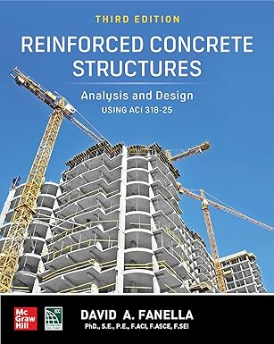reinforced concrete structures analysis and design using aci 318 25 1st edition david a fanella 1266245200,