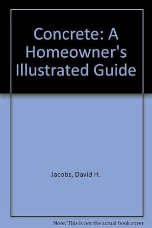 concrete a homeowners illustrated guide 1st edition david h jacobs 0830639101, 978-0830639106