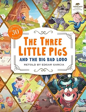 the three little pigs and the big bad lobo 1st edition edgar garcia 1961166070, 978-1961166073