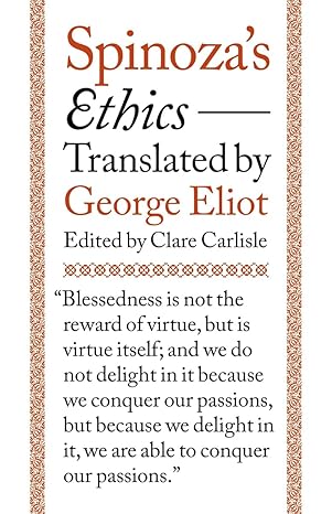 spinozas ethics 1st edition benedictus de spinoza ,clare carlisle ,george eliot 069119324x, 978-0691193243