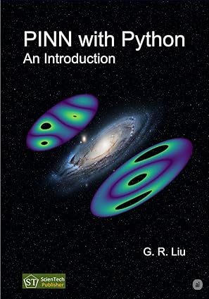 pinn with python an introduction 1st edition gui rong liu 1946018058, 978-1946018052