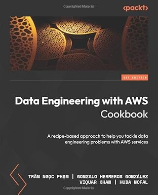 data engineering with aws cookbook a recipe based approach to help you tackle data engineering problems with