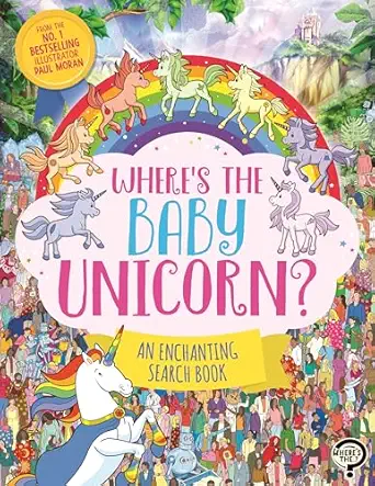 wherea s the baby unicorn an enchanting search and find book 1st edition paul moran 178929505x, 978-1789295054
