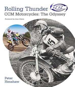 rolling thunder ccm motorcycles the odyssey 1st edition peter henshaw 0981727026, 978-0981727028