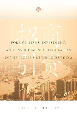 foreign firms investment and environmental regulation in the peoples republic of china 1st edition phillip