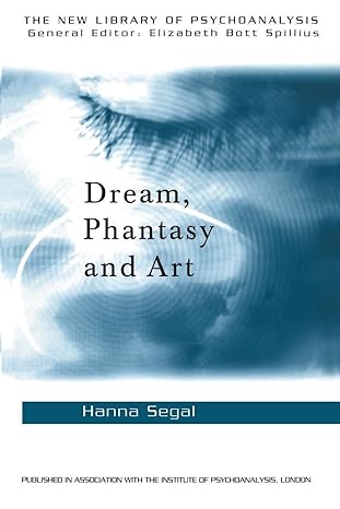 dream phantasy and art 1st edition hanna segal ,betty joseph 041501798x, 978-0415017985