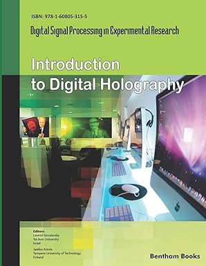 introduction to digital holography digital signal processing in experimental research volume 1 1st edition