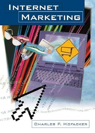 internet marketing 1st edition charles f hofacker 189249700x, 978-1892497000