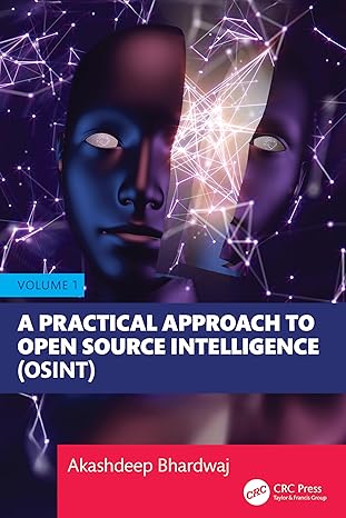 a practical approach to open source intelligence volume 1 1st edition akashdeep bhardwaj 103280596x,