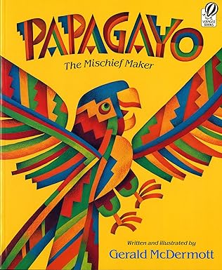 papagayo the mischief maker 1st edition gerald mcdermott 0152594647, 978-0152594640