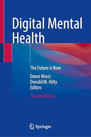 digital mental health the future is now 1st edition davor mucia ,donald m hilty 3031599357, 978-3031599354