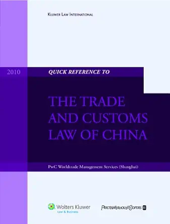 quick reference to the trade and customs law of china 1st edition pwc worldtrade mgmt svc 904113154x,