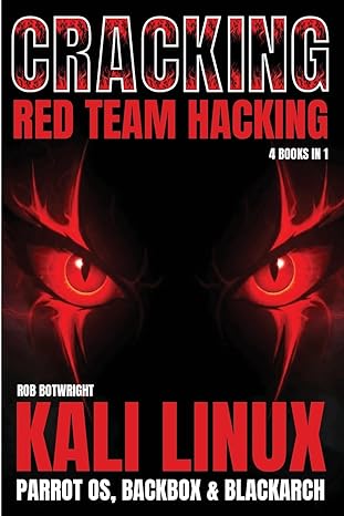 cracking kali linux parrot os backbox and blackarch 1st edition rob botwright 1839389400, 978-1839389405
