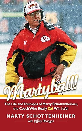 martyball the life and triumphs of marty schottenheimer the coach who really did win it all 1st edition marty