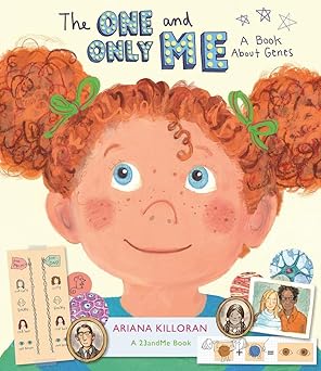 the one and only me a book about genes 1st edition 23andme inc ,ariana killoran 0989153711, 978-0989153713