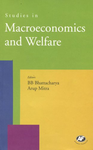 studies in macroeconomics and welfare 1st edition b bhattacharya ,arup mitra 817188461x, 978-8171884612