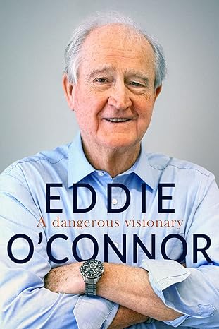 eddie oconnor a dangerous visionary 1st edition eddie o\\\\\\\'connor 1782189270, 978-1782189275