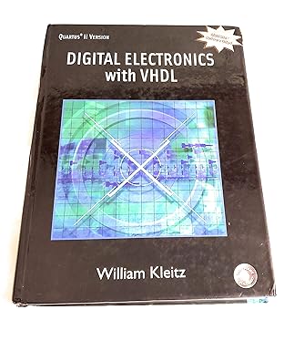 digital electronics with vhdl 1st edition william kleitz 0131714902, 978-0131714908