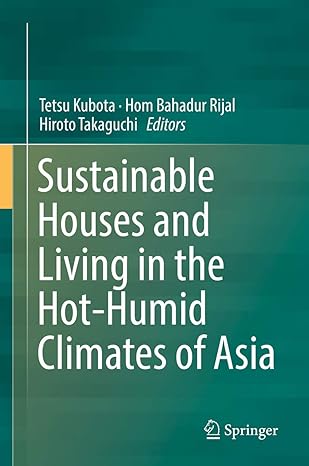 sustainable houses and living in the hot humid climates of asia 1st edition tetsu kubota ,hom bahadur rijal